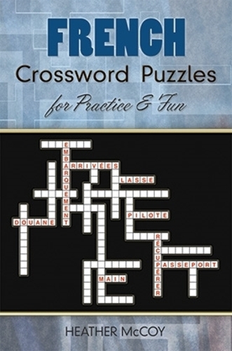 Бумажная книга «French Crossword Puzzles for Practice and Fun», автор Хизер Маккой - фото №1