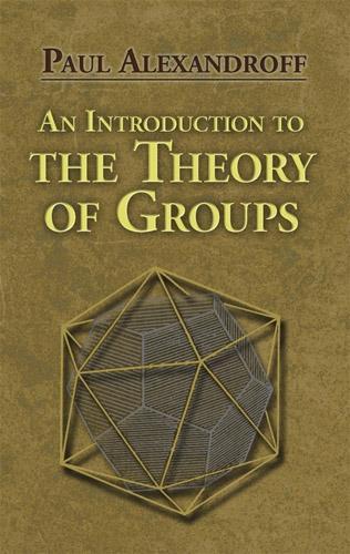 [object Object] «An Introduction to the Theory of Groups», авторов Г М Петерсен, Пол Александрофф - фото №1