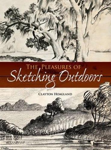 Бумажная книга «Pleasures of Sketching Outdoors», авторов Клейтон Хогланд, Питер Розса - фото №1