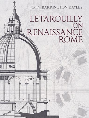 Бумажная книга «Letarouilly on Renaissance Rome: Tbd», авторов Дэвид Майерник, Джон Баррингтон Бэйли - фото №1