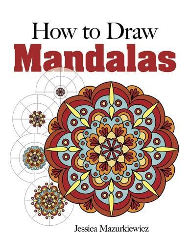 [object Object] «How to Draw Mandalas», автор Джессика Мазуркевич - фото №1