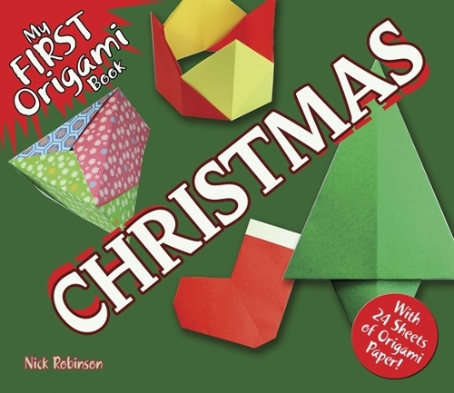 Бумажная книга «My First Origami Book--Christmas: With 24 Sheets of Origami Paper!», автор Ник Робинсон - фото №1