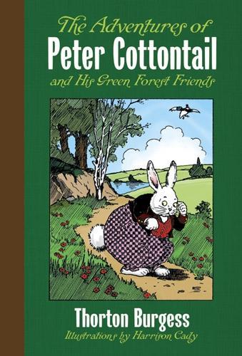 Бумажная книга «The Adventures of Peter Cottontail and His Green Forest Friends», автор Торнтон У. Берджесс - фото №1