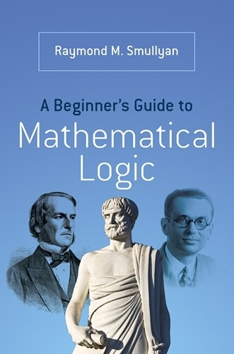 Бумажная книга «A Beginner’s Guide to Mathematical Logic», автор Раймонд Смульян - фото №1