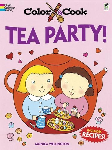 Паперова книга «Color & Cook Tea Party!», автор Моніка Веллінгтон - фото №1