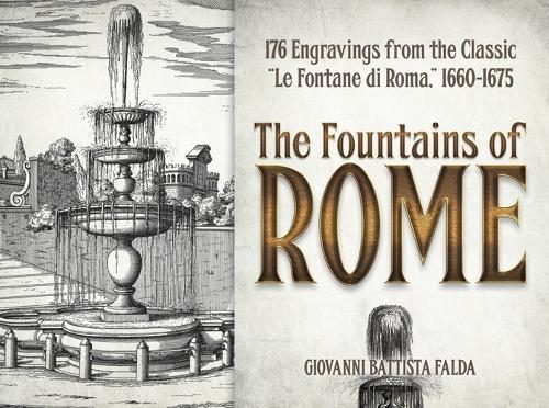 Бумажная книга «The Fountains of Rome: Selected Plates from the Classic "Le Fontane Di Roma" 1660-1675», автор Джованни Фальда - фото №1