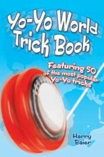 Бумажная книга «Yo-Yo World Trick Book: Featuring 50 of the Most Popular Yo-Yo Tricks», автор Гарри Байер - фото №1