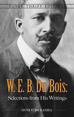 Бумажная книга «W. E. B. Du Bois: Selections from His Writings», автор У.Э.Б. Дю Буа - фото №1