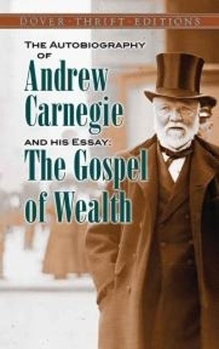 Бумажная книга «The Autobiography of Andrew Carnegie and His Essay: The Gospel of Wealth», автор Эндрю Карнеги - фото №1