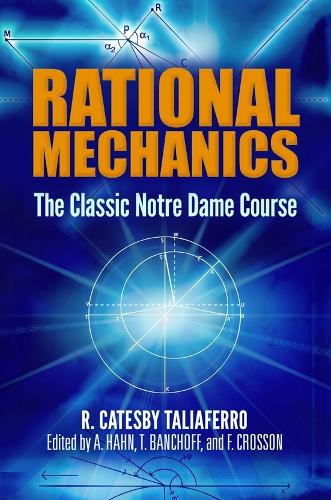 Бумажная книга «Rational Mechanics: The Classic Notre Dame Course», автор Р. Талиаферро - фото №1
