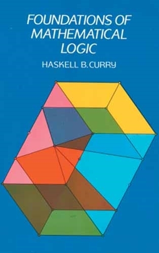 Бумажная книга «Foundations of Mathematical Logic», авторов Хаскелл Б. Карри, У. Е. Пфаффенбергер - фото №1