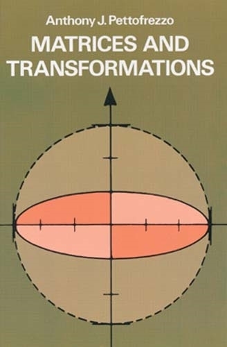 Бумажная книга «Matrices and Transformations», автор Энтони Дж. Петтофреццо - фото №1