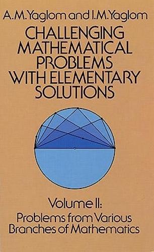 [object Object] «Challenging Mathematical Problems with Elementary Solutions, Vol. II», автор А. М. Яглом - фото №1