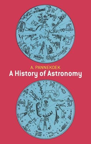 Бумажная книга «A History of Astronomy», авторов А. Паннекук, Дж Х Уисдом - фото №1