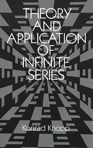 Бумажная книга «Theory and Application of Infinite Series», автор Конрад Кнопп - фото №1