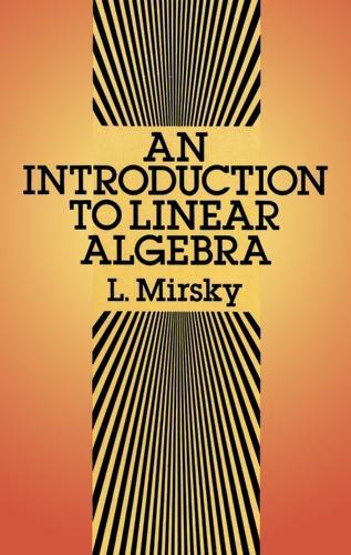Паперова книга «An Introduction to Linear Algebra», автор Л. Мірський - фото №1