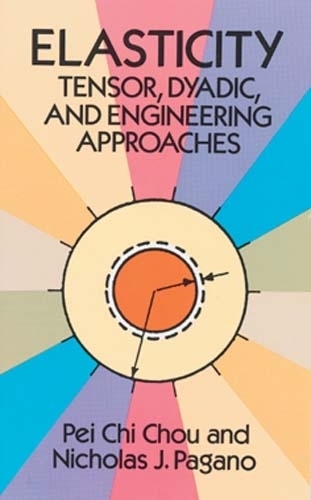 Бумажная книга «Elasticity: Tensor, Dyadic and Engineering Approaches», автор Пэй Чи Чоу - фото №1