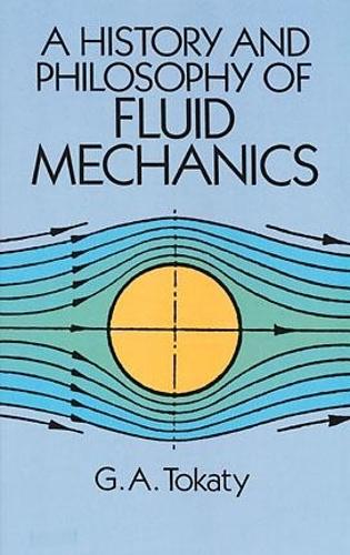 Бумажная книга «A History and Philosophy of Fluid Mechanics», автор Г. А. Токати - фото №1