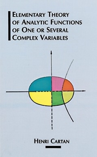 Бумажная книга «The Elementary Theory of Analytic Functions of One or Several Complex Variables», авторов Анри Картан, Джозеф Уорд Суэйн - фото №1