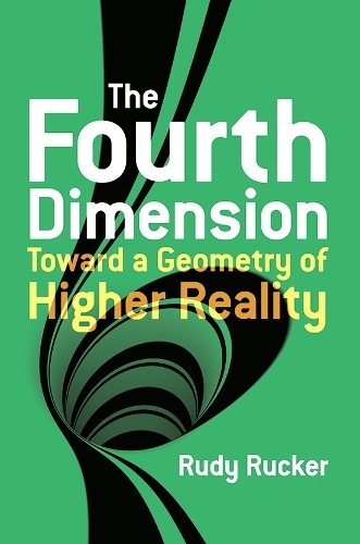 Бумажная книга «The Fourth Dimension: Toward a Geometry of Higher Reality», автор Руди Ракер - фото №1