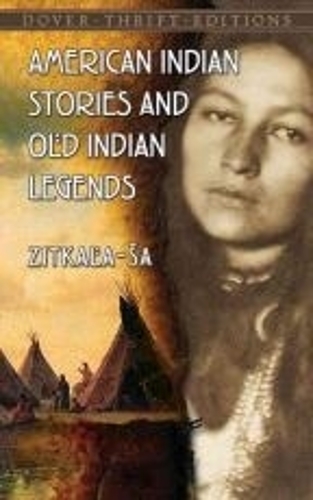 Бумажная книга «American Indian Stories and Old Indian Legends», автор Зиткала-Са - фото №1