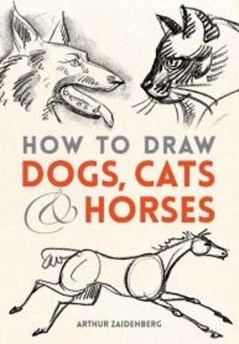 Бумажная книга «How to Draw Dogs, Cats, and Horses», автор Артур Зайденберг - фото №1