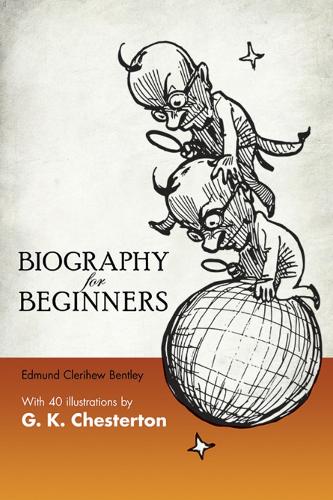 Бумажная книга «Biography for Beginners», авторов Эдмунд Бентли, Гаррисон Кейди - фото №1