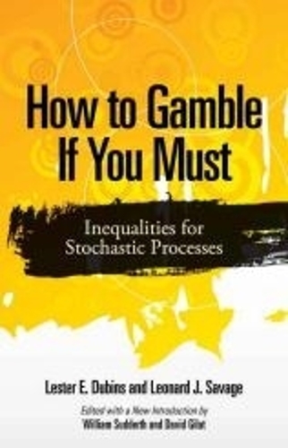 [object Object] «How to Gamble If You Must: Inequalities for Stochastic Processes», авторов Лестер Э. Дубинс, Тед Кузер - фото №1