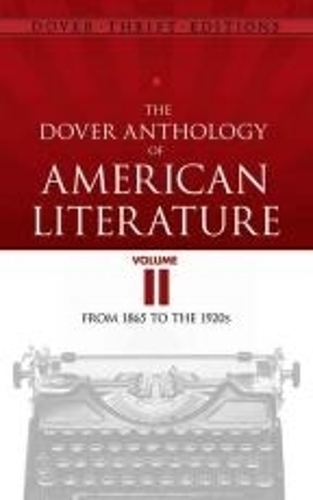 Бумажная книга «The Dover Anthology of American Literature, Volume II: From 1865 to the 1920s», автор Боб Блейсделл - фото №1