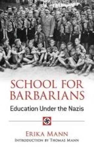 Паперова книга «School for Barbarians: Education Under the Nazis», автор Еріка Манн - фото №1