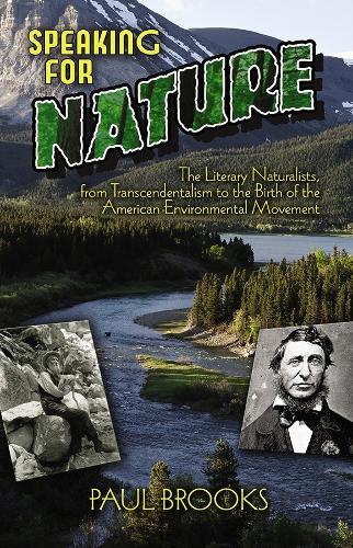 Паперова книга «Speaking for Nature: The Literary Naturalists, from Transcendentalism to the Birth of the American Environmental Movement», авторів Paper Dolls, Пол Брукс - фото №1