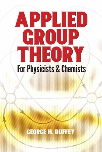 [object Object] «Applied Group Theory: For Physicists and Chemists», автор Джордж Даффі - фото №1