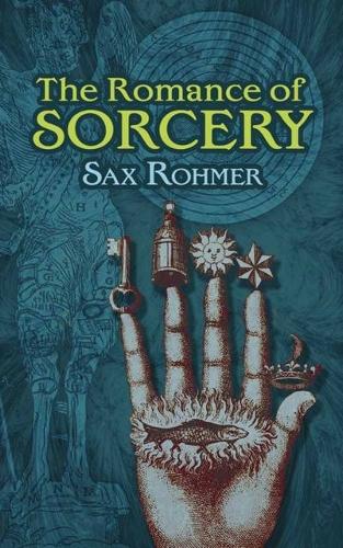 Бумажная книга «The Romance of Sorcery», автор Сакс Ромер - фото №1