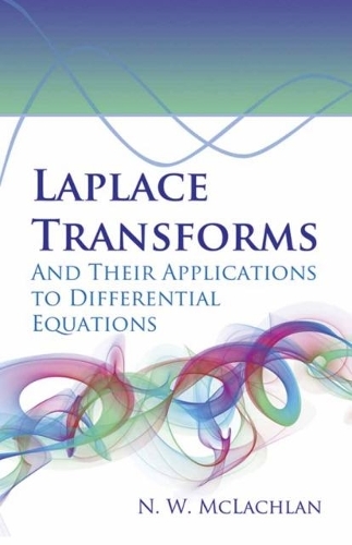 Бумажная книга «Laplace Transforms and Their Applications to Differential Equations», автор Н. В. Маклахлан - фото №1