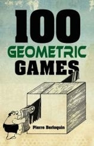Паперова книга «100 Geometric Games», автор П'єр Берлокен - фото №1