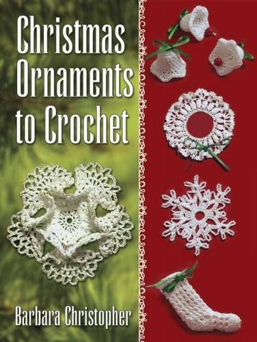Бумажная книга «Christmas Ornaments to Crochet», автор Барбара Кристофер - фото №1