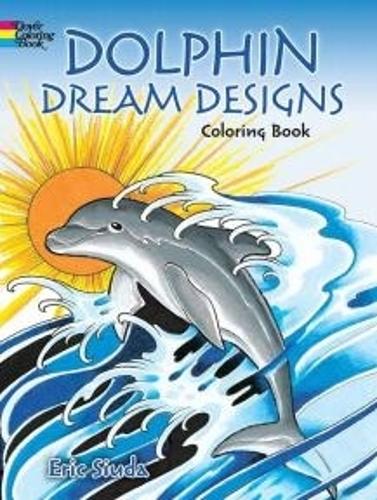 Паперова книга «Dolphin Dream Designs Coloring Book», автор Ерік Сіуда - фото №1