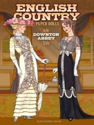 Бумажная книга «English Country Paper Dolls: In the Downton Abbey Style», автор Эйлин Миллер - фото №1