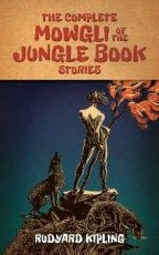 Бумажная книга «The Complete Mowgli of the Jungle Book Stories», автор Редьярд Киплинг - фото №1