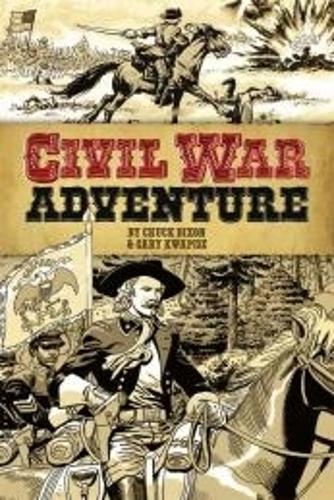 Бумажная книга «Civil War Adventure: Book One», автор Чак Диксон - фото №1