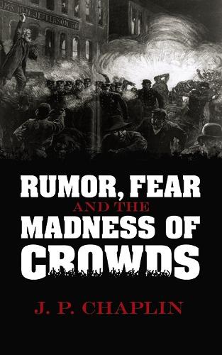 Паперова книга «Rumor, Fear and the Madness of Crowds», автор Дж. П. Чаплін - фото №1