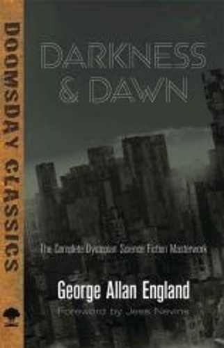 Бумажная книга «Darkness and Dawn: The Complete Dystopian Science Fiction Masterwork», автор Джордж Ингланд - фото №1