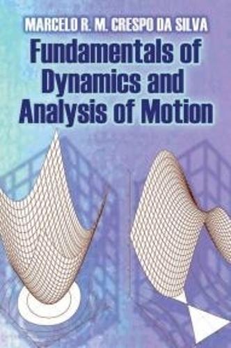 Паперова книга «Fundamentals of Dynamics and Analysis of Motion», автор Марсело Р. М. Креспо Да Сілва - фото №1