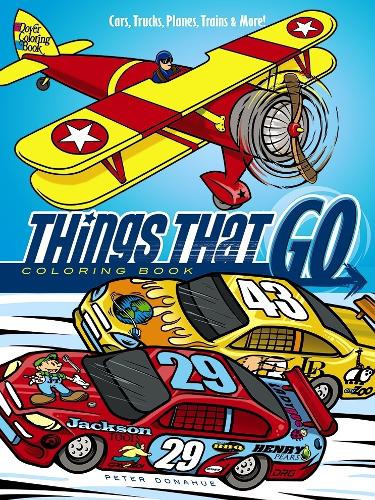 Бумажная книга «Things That Go Coloring Book: Cars, Trucks, Planes, Trains and More!», автор Питер Донахью - фото №1