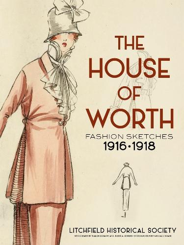 Бумажная книга «The House of Worth: Fashion Sketches, 1916-1918», автор Litchfield Historical Society - фото №1