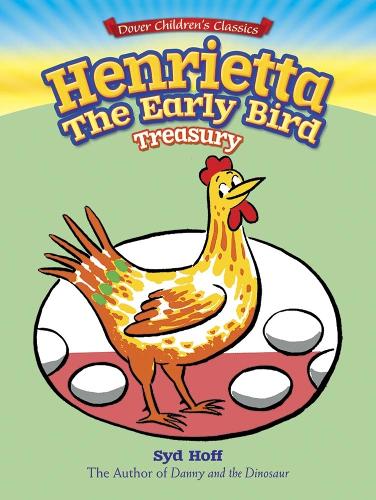 Бумажная книга «Henrietta, the Early Bird Treasury», автор Сид Хофф - фото №1