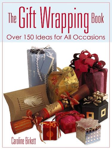 Бумажная книга «The Gift Wrapping Book: Over 150 Ideas for All Occasions», автор Кэролайн Биркетт - фото №1