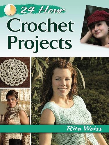 Бумажная книга «24-Hour Crochet Projects», автор Рита Вайс - фото №1