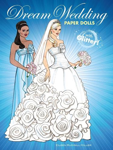 Бумажная книга «Dream Wedding Paper Dolls with Glitter!», автор Эйлин Миллер - фото №1