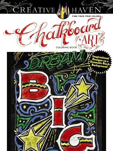 Паперова книга «Creative Haven Chalkboard Art Coloring Book: Inspirational Designs on a Dramatic Black Background», автор К. Дж. Г'юз - фото №1
